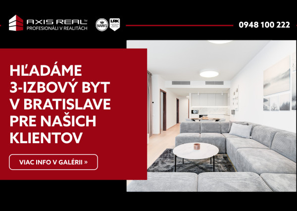  Hľadáme pre našich klientov 3-izbový v Bratislave V.